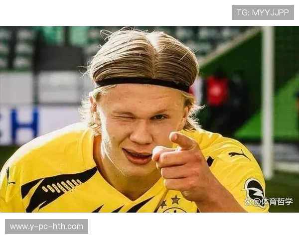 哈兰德如何在足球界崭露头角成为新一代超级前锋的代表